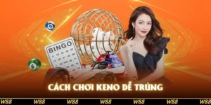 cách chơi keno dễ trúng