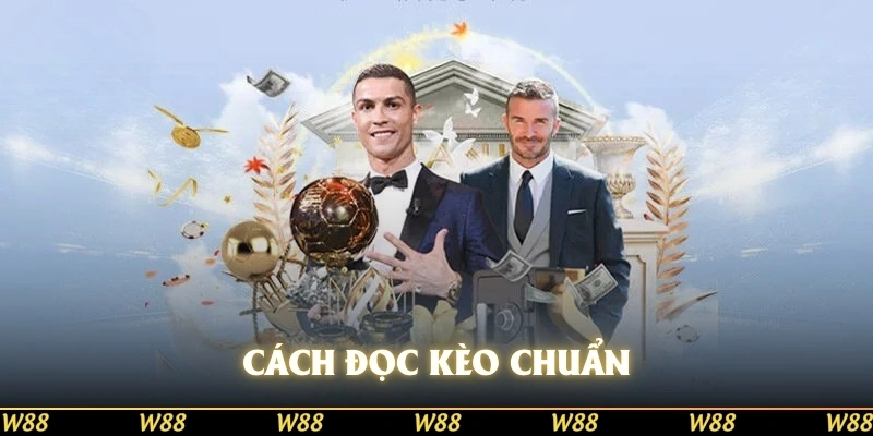 Cách đọc kèo chuẩn 
