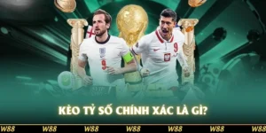 kèo tỷ số chính xác