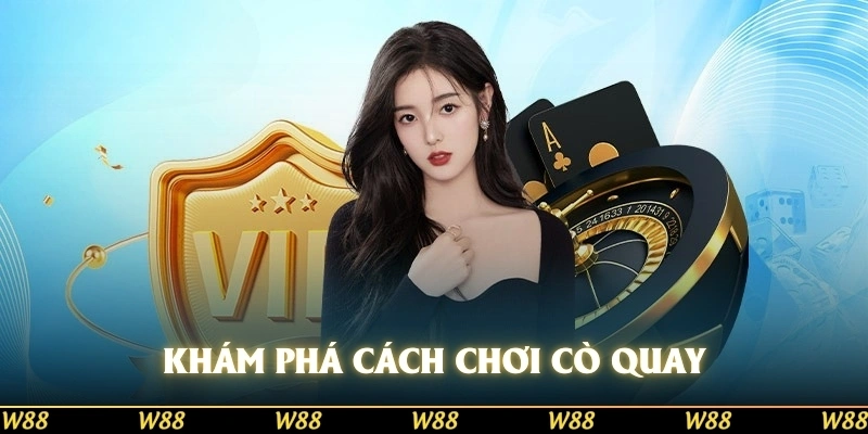 Khám phá cách chơi Cò quay dễ dàng cho người mới
