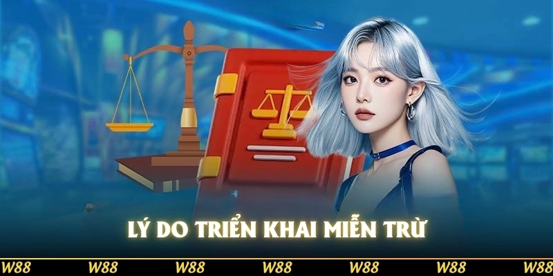 Lý do triển khai miễn trừ trách nhiệm
