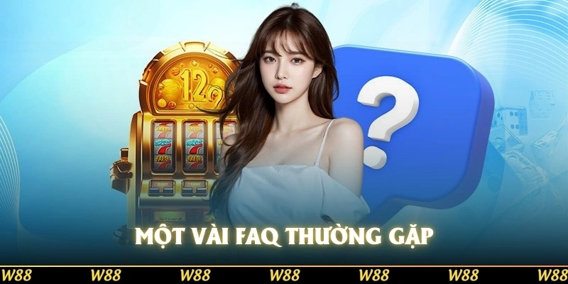 Một vài FAQ thường gặp