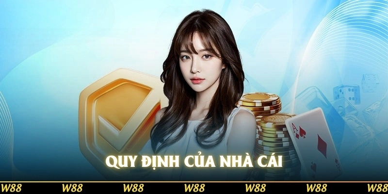 Quy định của nhà cái