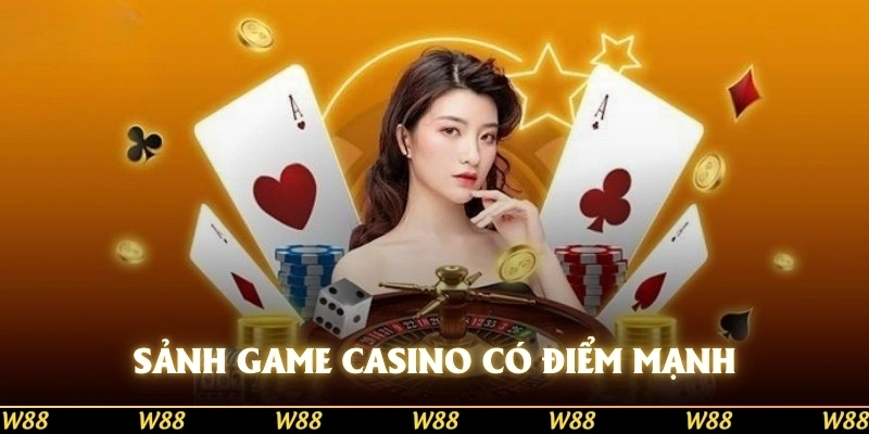 Sảnh game casino có điểm mạnh gì đáng khen ngợi?