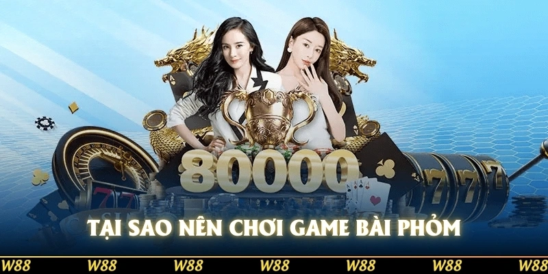 Tại sao nên chơi game bài tại cổng W88
