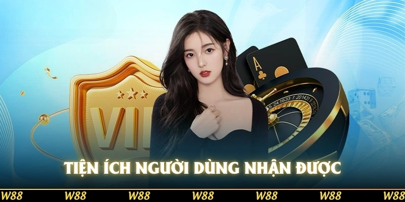Tiện ích người dùng nhận được khi tham gia chơi