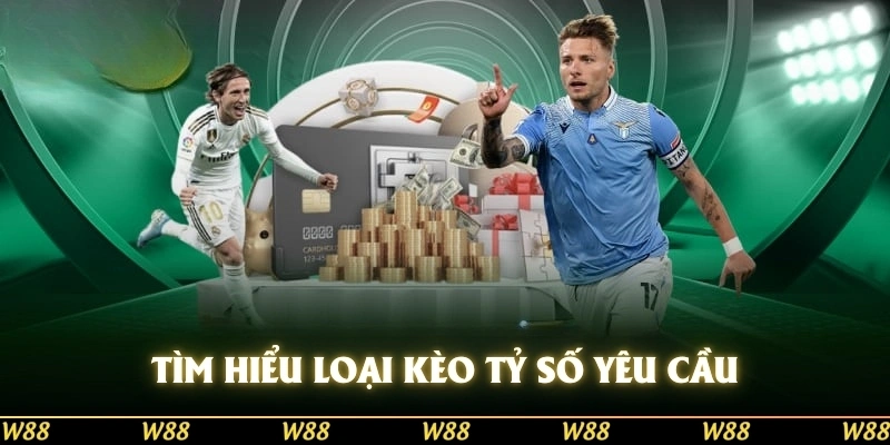 Tìm hiểu loại kèo tỷ số chính xác được yêu thích nhất
