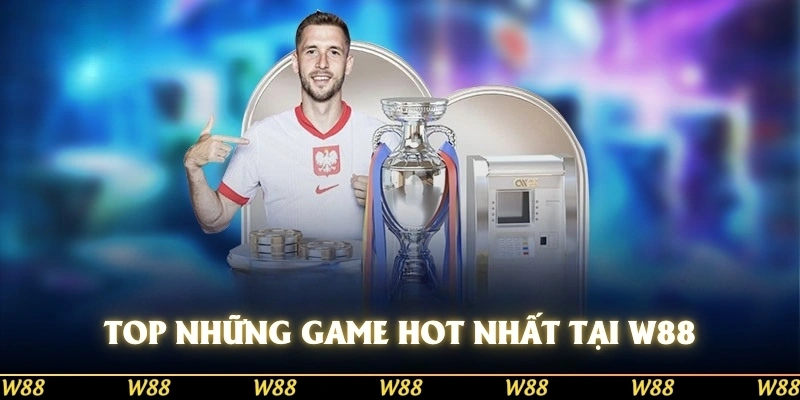 Top những game hot nhất tại sảnh được săn đón cực nhiều