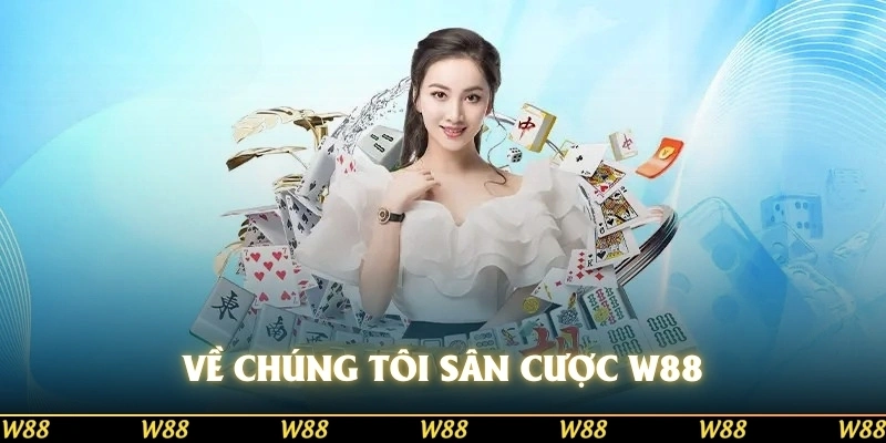 Về chúng tôi sân cược W88